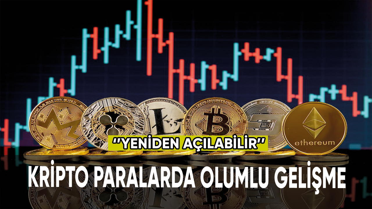 Kripto paralarda olumlu gelişme