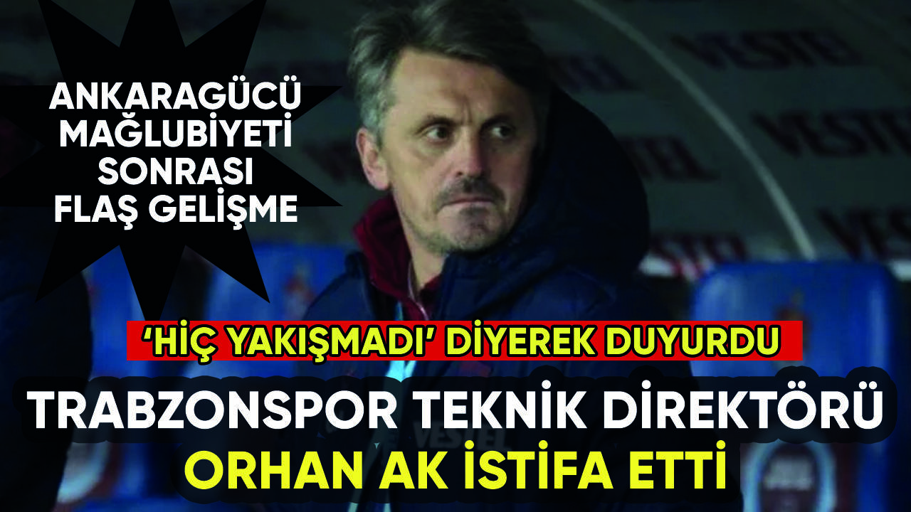 Trabzonspor'da teknik direktör Orhan Ak istifa etti