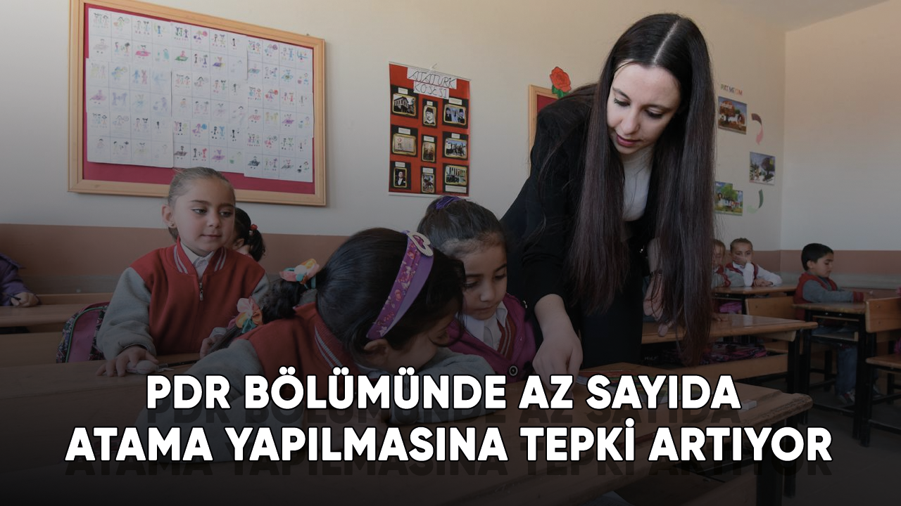 PDR bölümünde az sayıda atama yapılmasına tepki artıyor