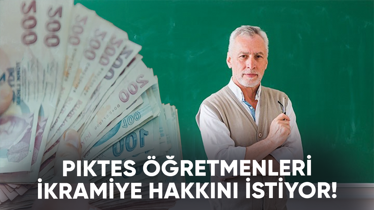 PIKTES öğretmenleri ikramiye hakkını istiyor!