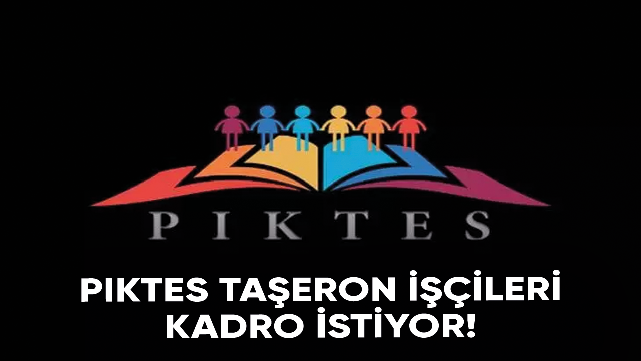 PIKTES taşeron işçileri kadro istiyor!