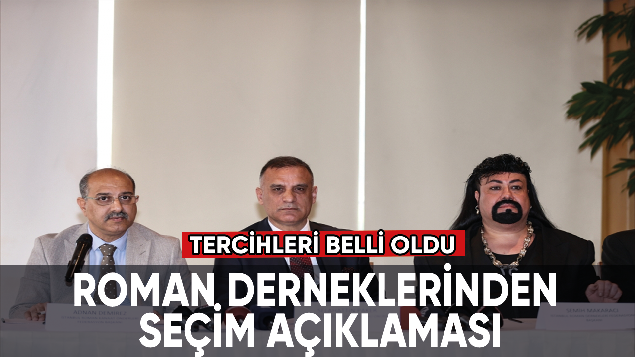 Roman derneklerinden seçim açıklaması, tercihleri belli oldu