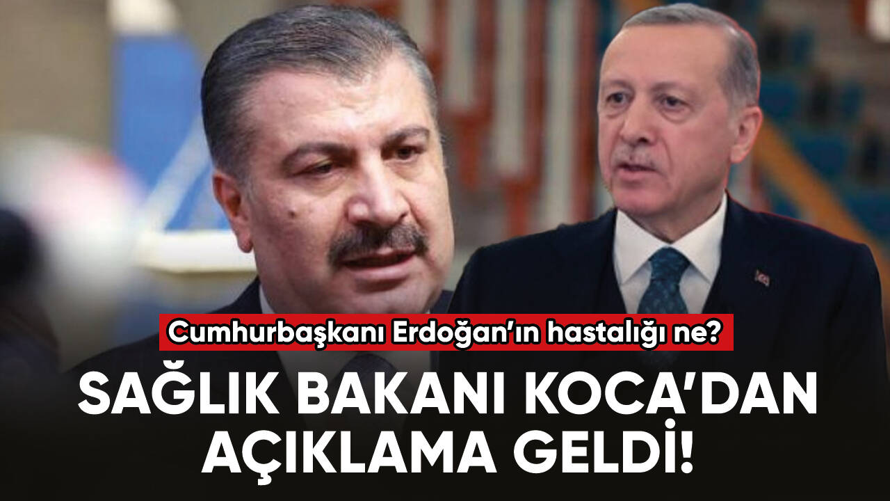 Sağlık Bakanı Koca’dan açıklama geldi!