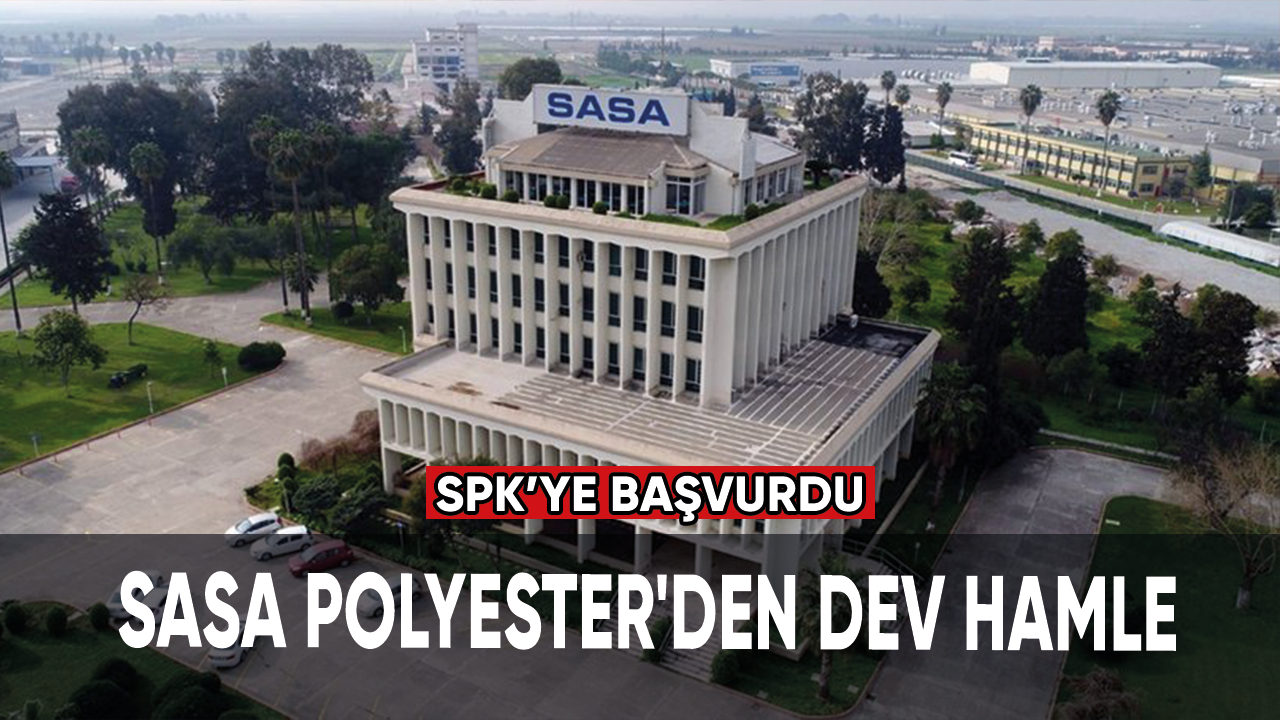 Sasa Polyester'den dev hamle