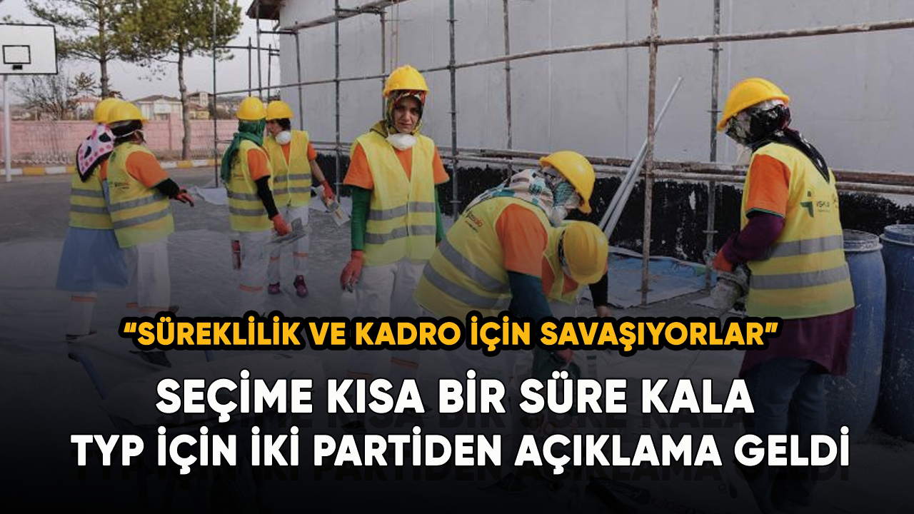 Seçime kısa bir süre kala TYP için iki partiden açıklama geldi