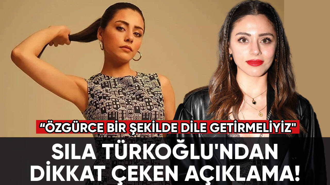 Sıla Türkoğlu'ndan dikkat çeken açıklama!