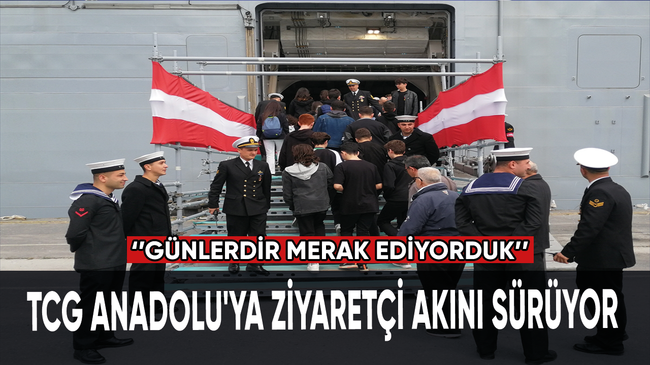 TCG Anadolu'ya ziyaretçi akını sürüyor