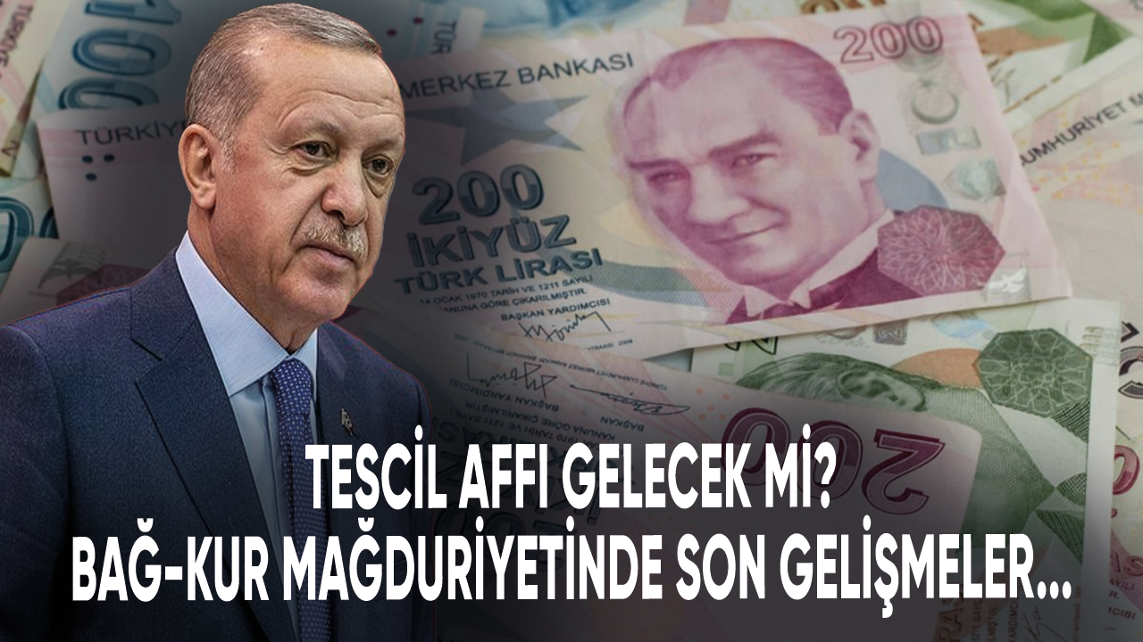 Tescil affı gelecek mi? Bağ-Kur mağduriyetinde son gelişmeler...