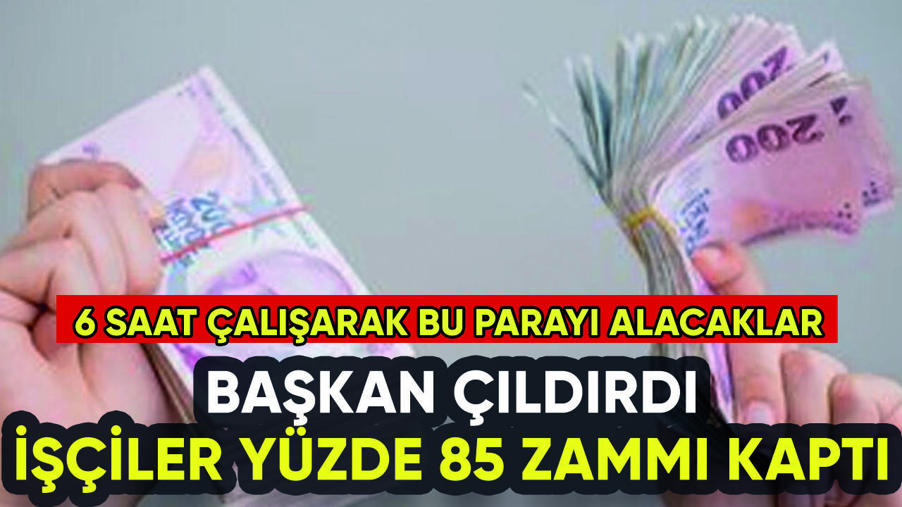 O belediyede başkan çıldırdı: Çalışanlar yüzde 85 zammı aldı