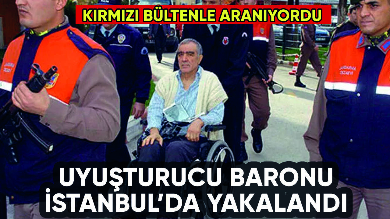 Uyuşturucu baronu Urfi Çetinkaya yakalandı