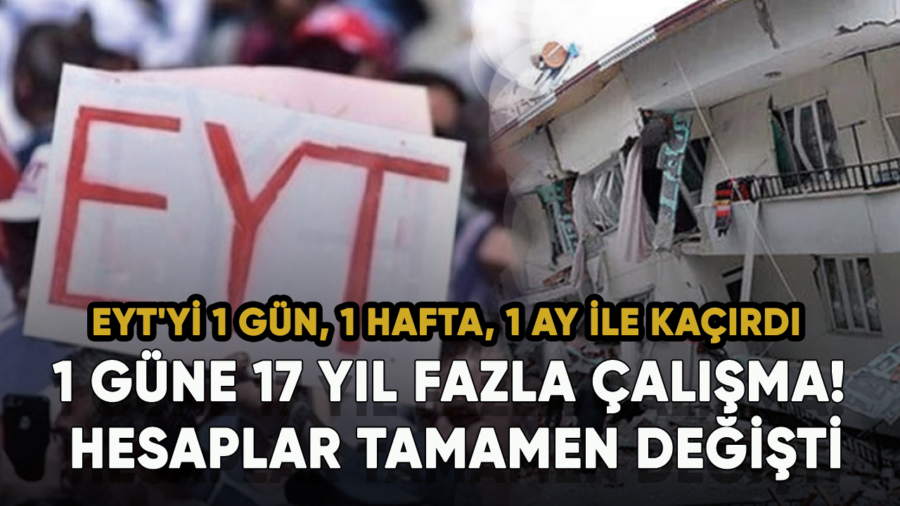 1 güne 17 yıl fazla çalışma! Hesaplar tamamen değişti