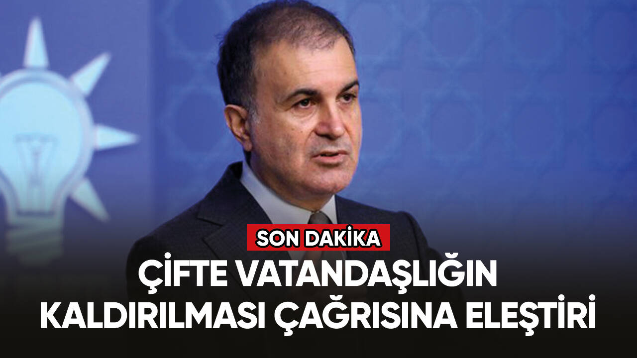 AK Parti Sözcüsü Çelik'ten Belçika'da çifte vatandaşlığın kaldırılması çağrısına eleştiri