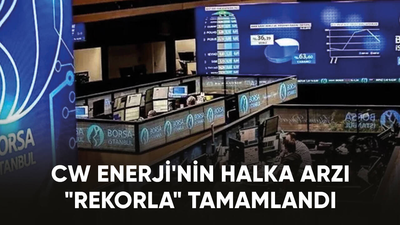 CW Enerji'nin halka arzı "rekorla" tamamlandı