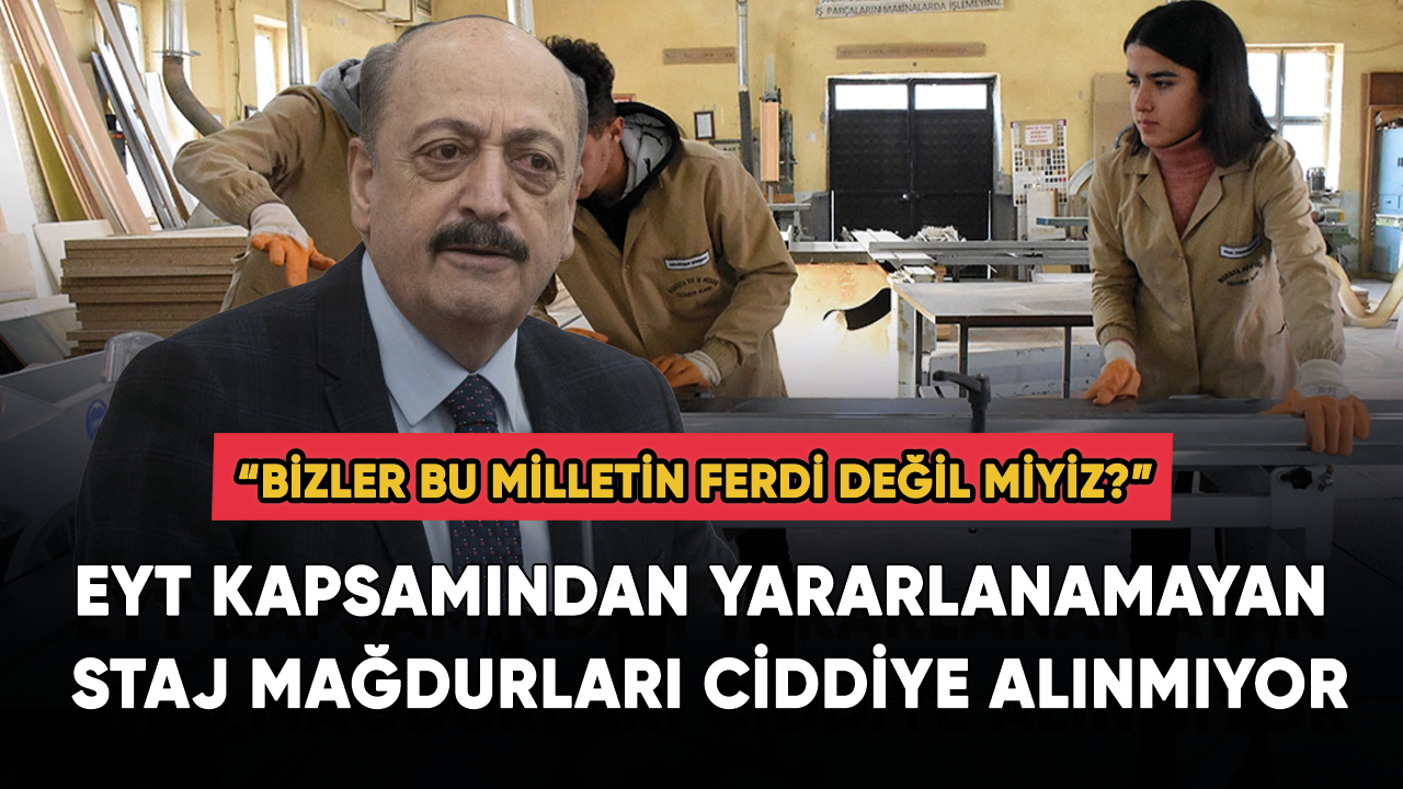 EYT kapsamından yararlanamayan staj mağdurları ciddiye alınmıyor