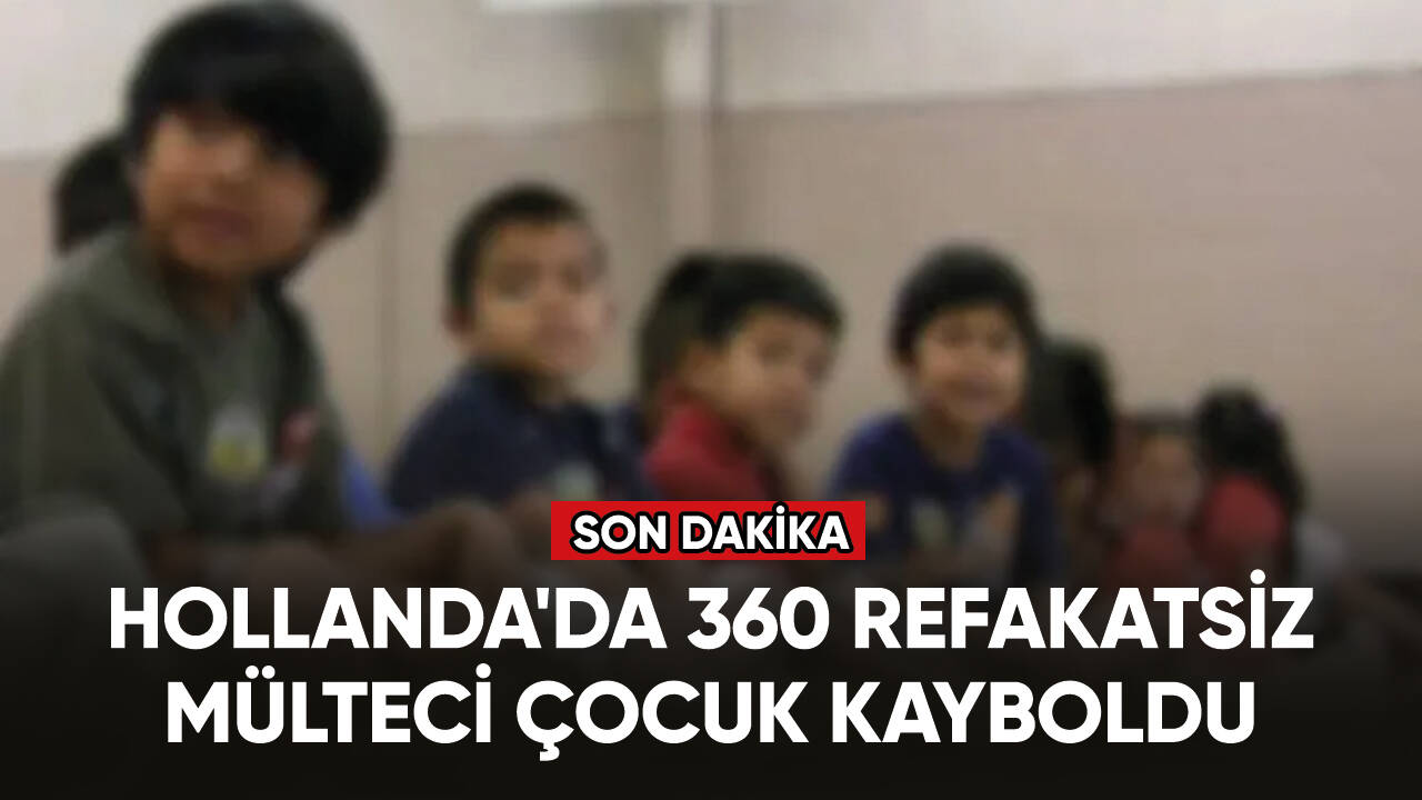 Hollanda'da 360 refakatsiz mülteci çocuk kayboldu