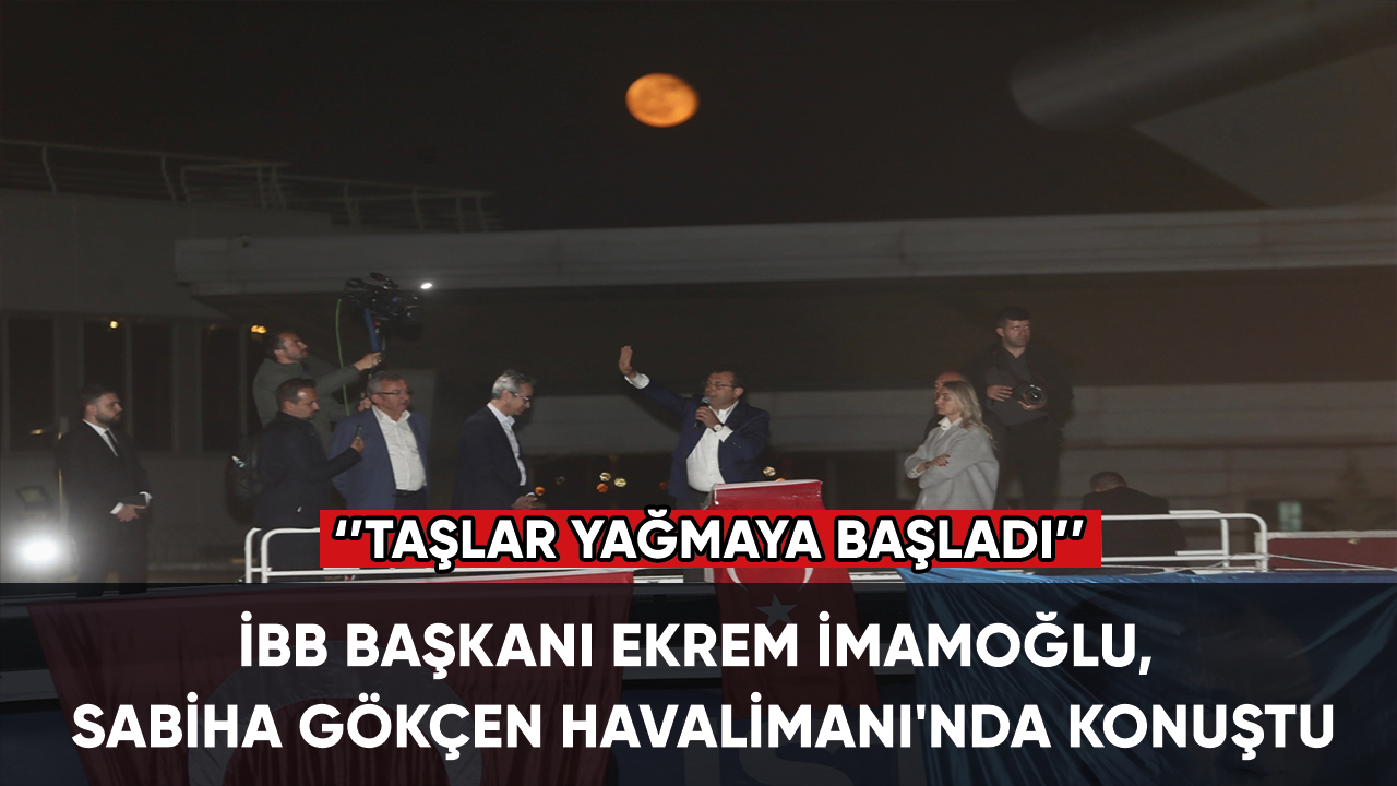 İBB Başkanı Ekrem İmamoğlu, Sabiha Gökçen Havalimanı'nda konuştu