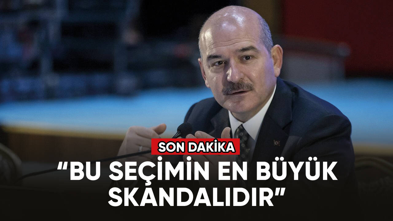 İçişleri Bakanı Süleyman Soylu: "Buna YSK müdahale etmelidir"