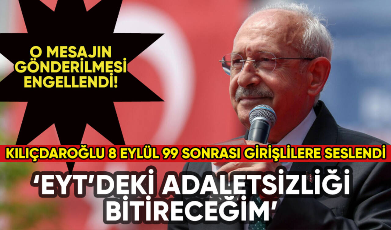 Kılıçdaroğlu'ndan EYT'deki 8 Eylül 99 adaletsizliğine tepki: 'Çifte standart son bulacak'