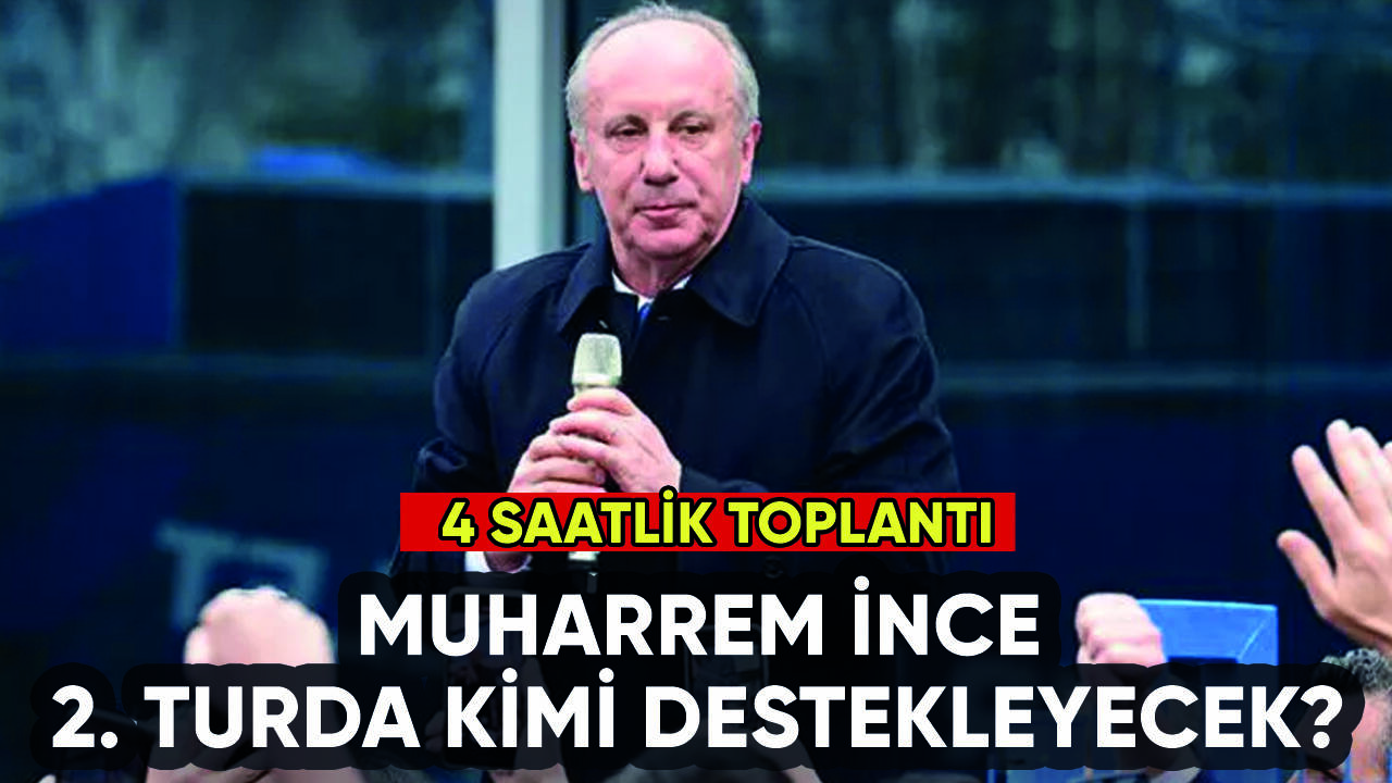 Muharrem İnce ikinci turda kimi destekleyecek?