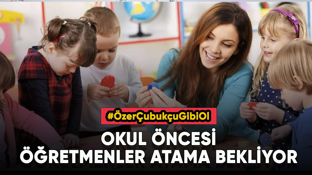 Okul öncesi öğretmenler atama bekliyor