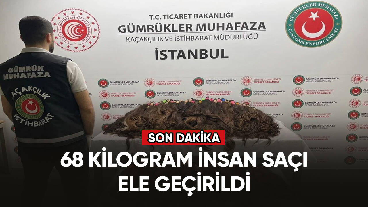 Sabiha Gökçen Havalimanı'nda 68 kilogram insan saçı ele geçirildi