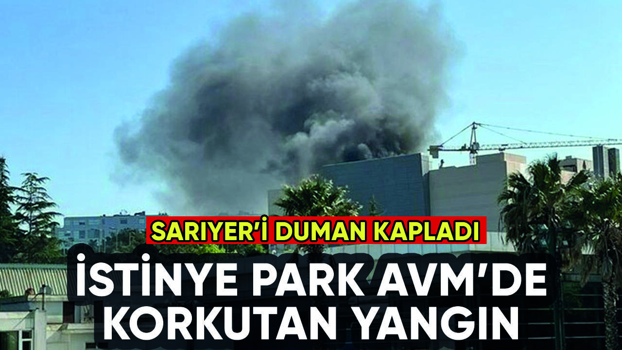 İstinye Park AVM'de korkutan yangın