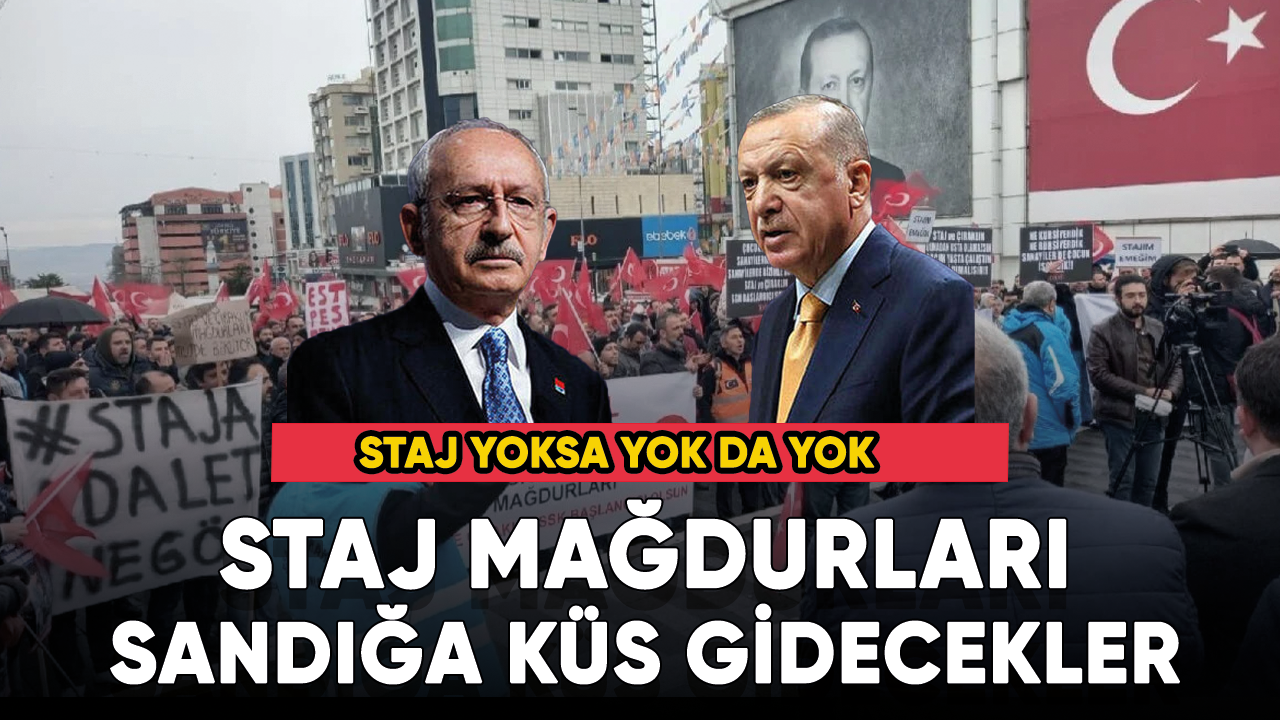 Staj mağdurlarına kapılar kapandı! Sandığa küs gidecekler