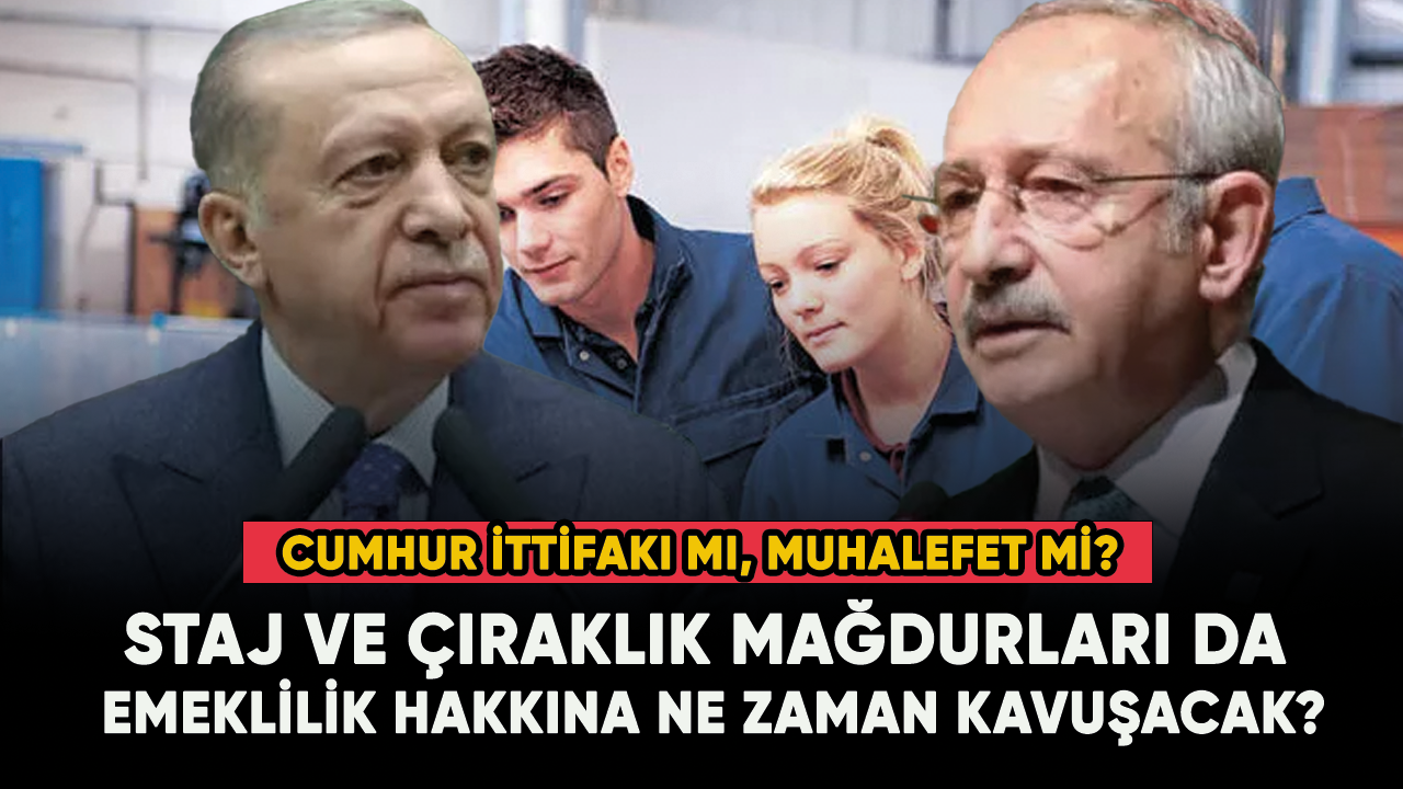 Staj ve çıraklık mağdurları da emeklilik hakkına ne zaman kavuşacak?