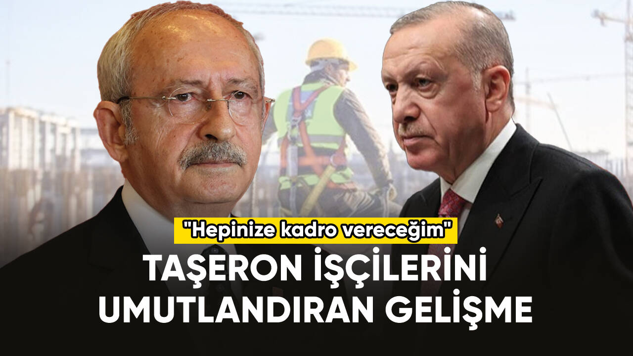 Taşeron işçilerini umutlandıran gelişme: "Hepinize kadro vereceğim"