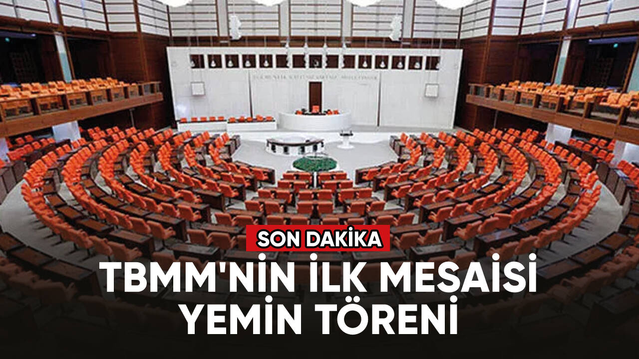 TBMM'nin ilk mesaisi yemin töreni