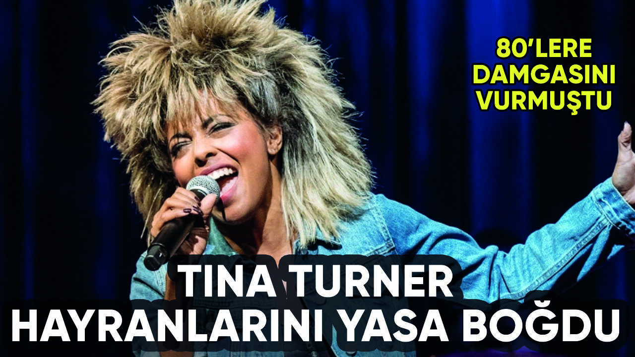 Ünlü şarkıcı Tina Turner hayatını kaybetti