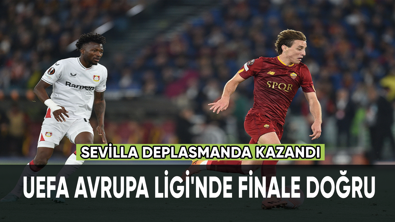 UEFA Avrupa Ligi'nde finale doğru