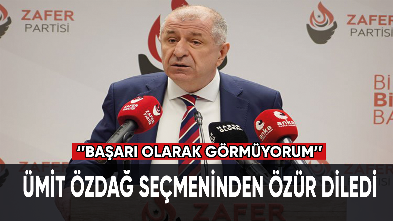 Ümit Özdağ seçmeninden özür diledi