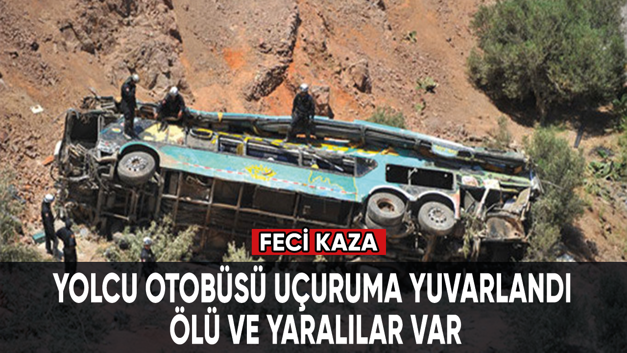 Yolcu otobüsü uçuruma yuvarlandı.. Ölü ve yaralılar var