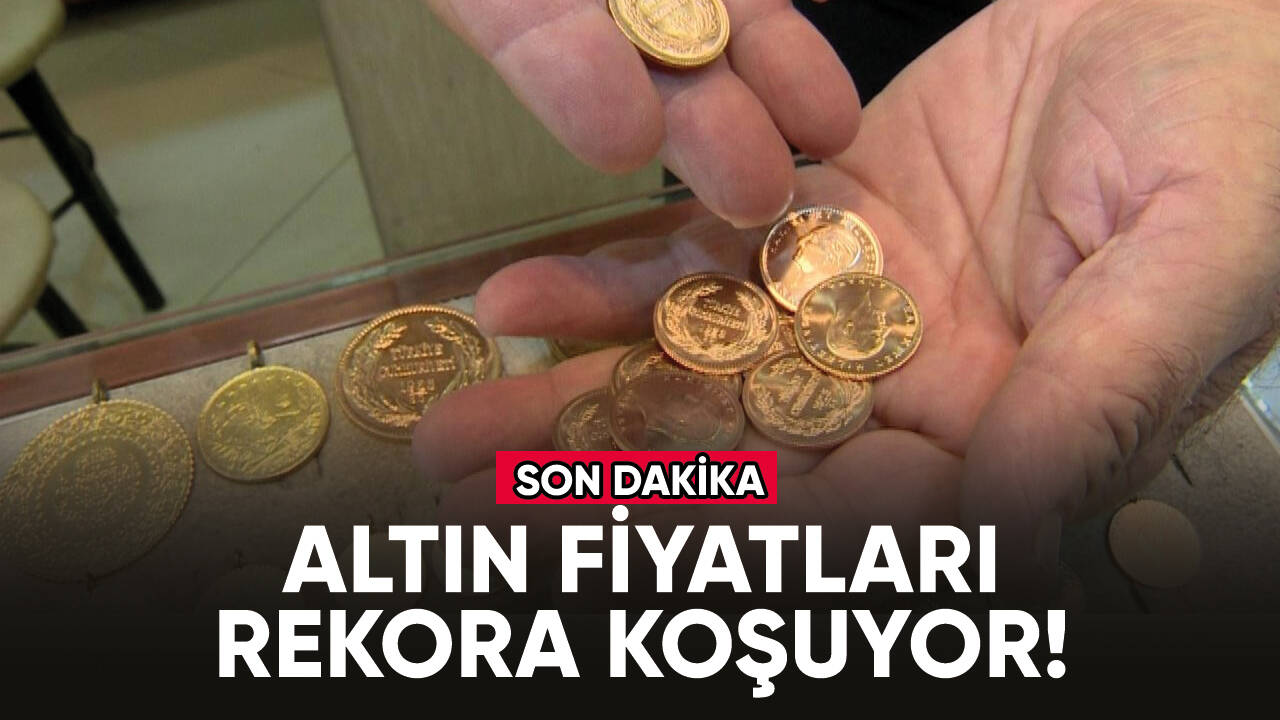 Altın fiyatları rekora koşuyor!