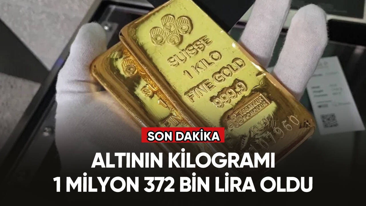 Altının kilogramı 1 milyon 372 bin liraya yükseldi