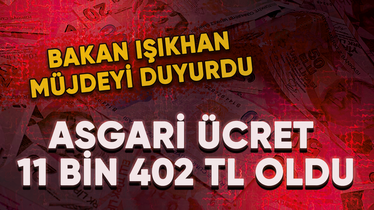 Asgari ücret net 11 bin 402 lira oldu