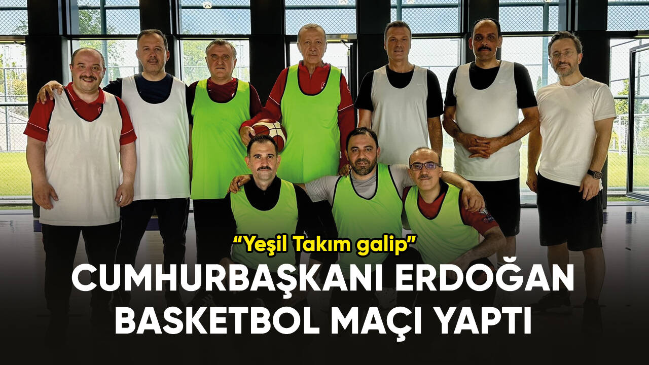 Cumhurbaşkanı Erdoğan basketbol maçı yaptı