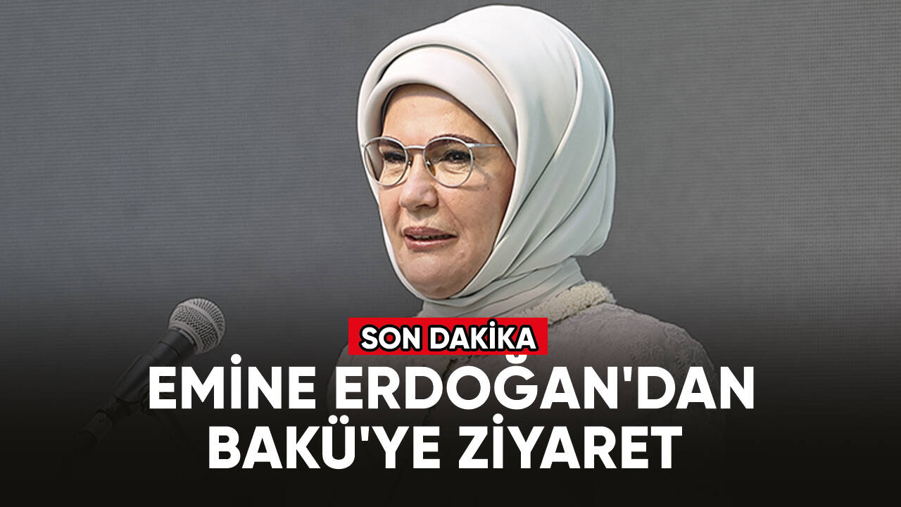 Emine Erdoğan'dan Bakü'ye ziyaret