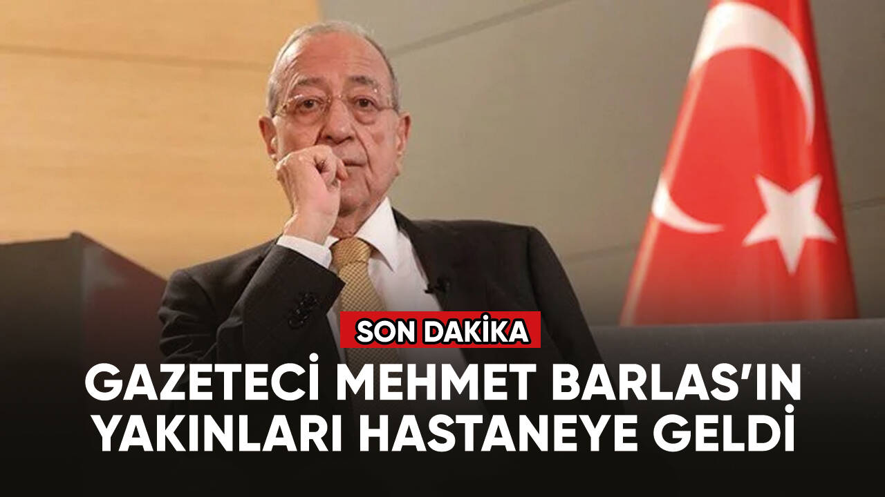 Gazeteci Mehmet Barlas’ın yakınları hastaneye geldi