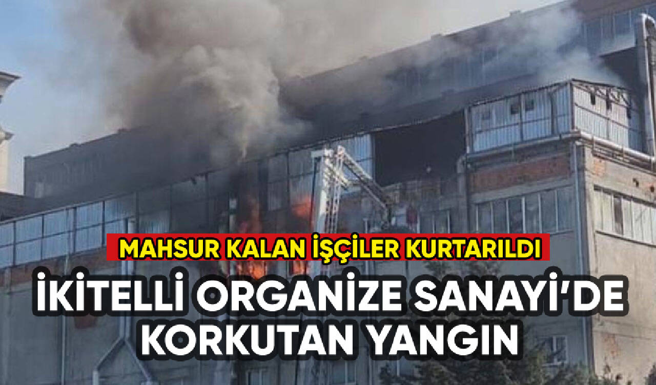 İkitelli Organize Sanayi'de korkutan yangın