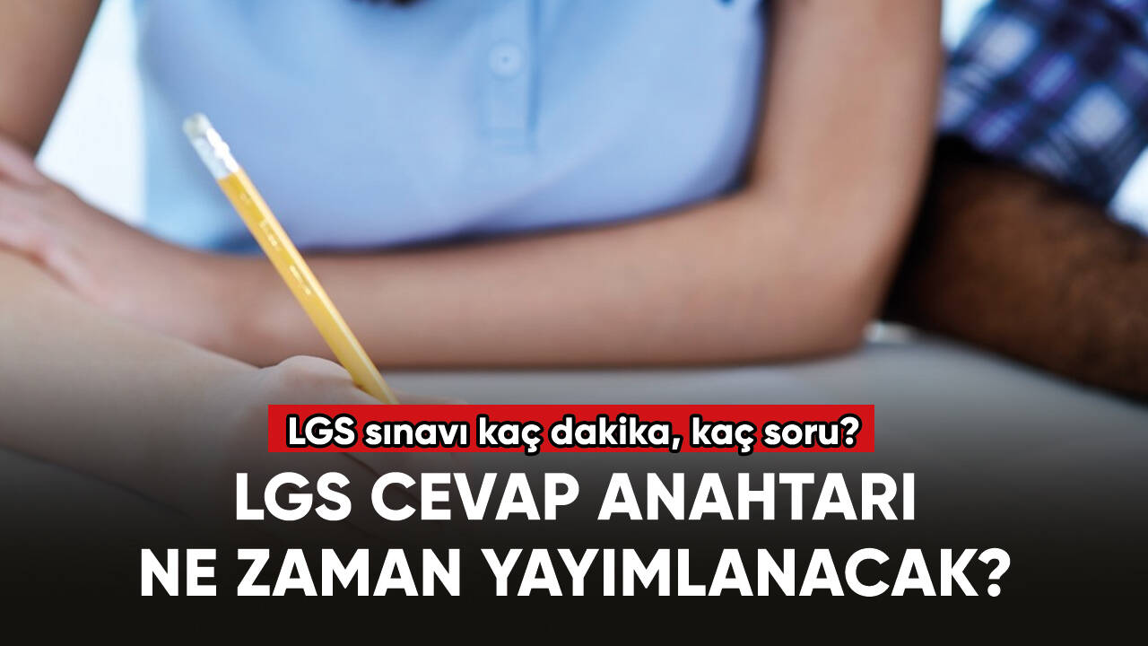 LGS cevap anahtarı ne zaman yayımlanacak?