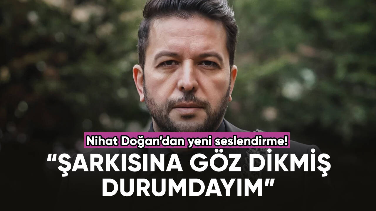 Nihat Doğan bu sefer de aşkın olayım şarkısına göz dikti