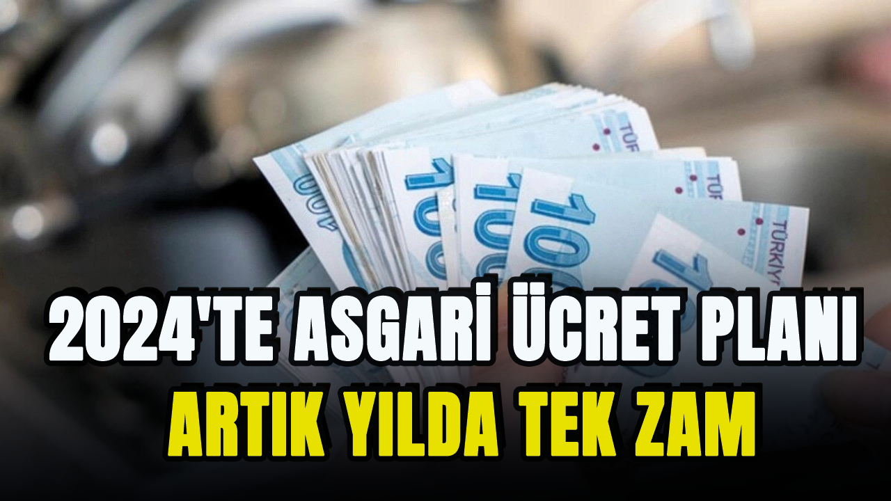 2024'te asgari ücret planı yapıldı!  Artık yılda tek zam