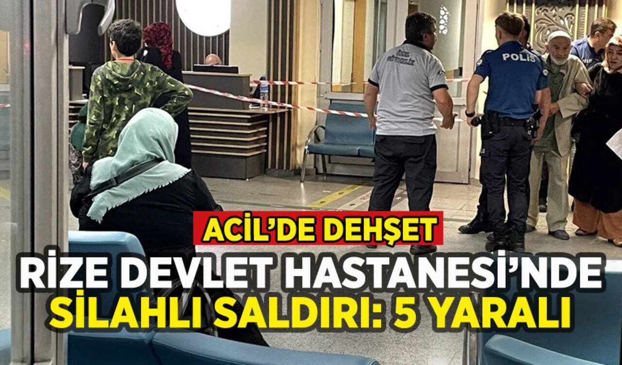 Rize Devlet Hastanesi'nde silahlı saldırı: 5 yaralı