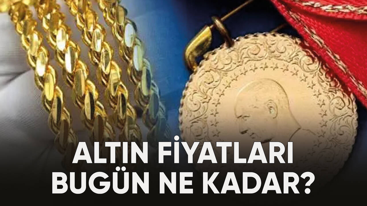 Altın fiyatları bugün ne kadar? Güncel altın fiyatları...