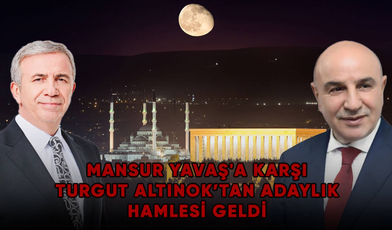 Ankara Büyükşehir Belediye Başkanı Mansur Yavaş'a karşı Turgut Altınok’tan adaylık hamlesi geldi!