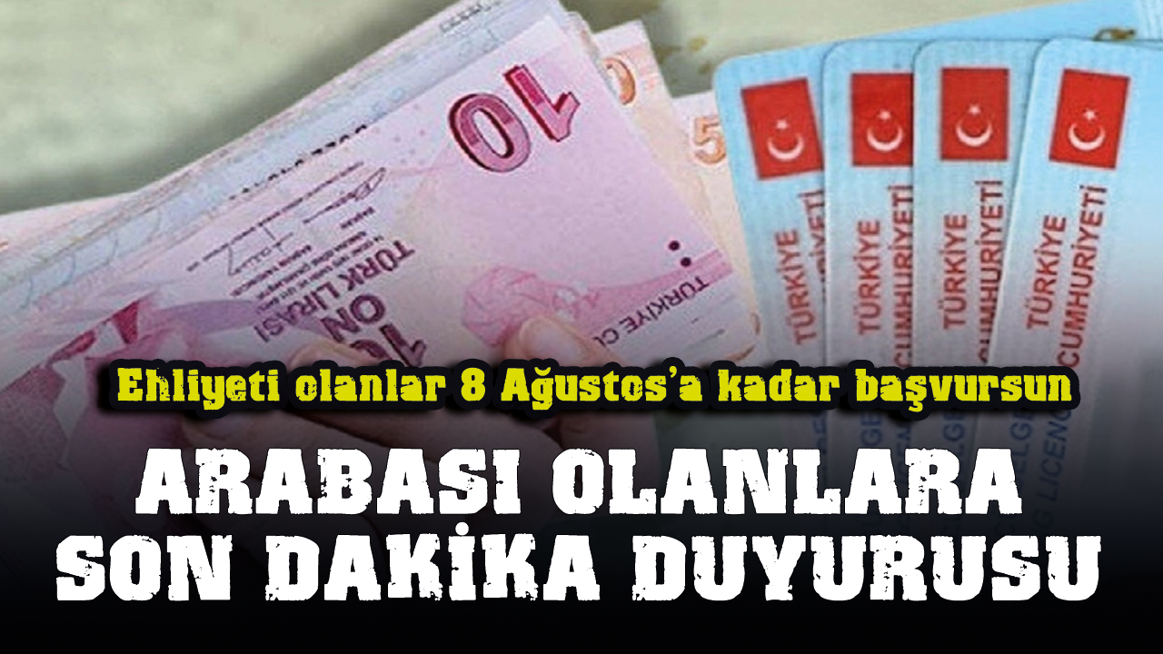 Arabası olanlara son dakika duyurusu yapıldı