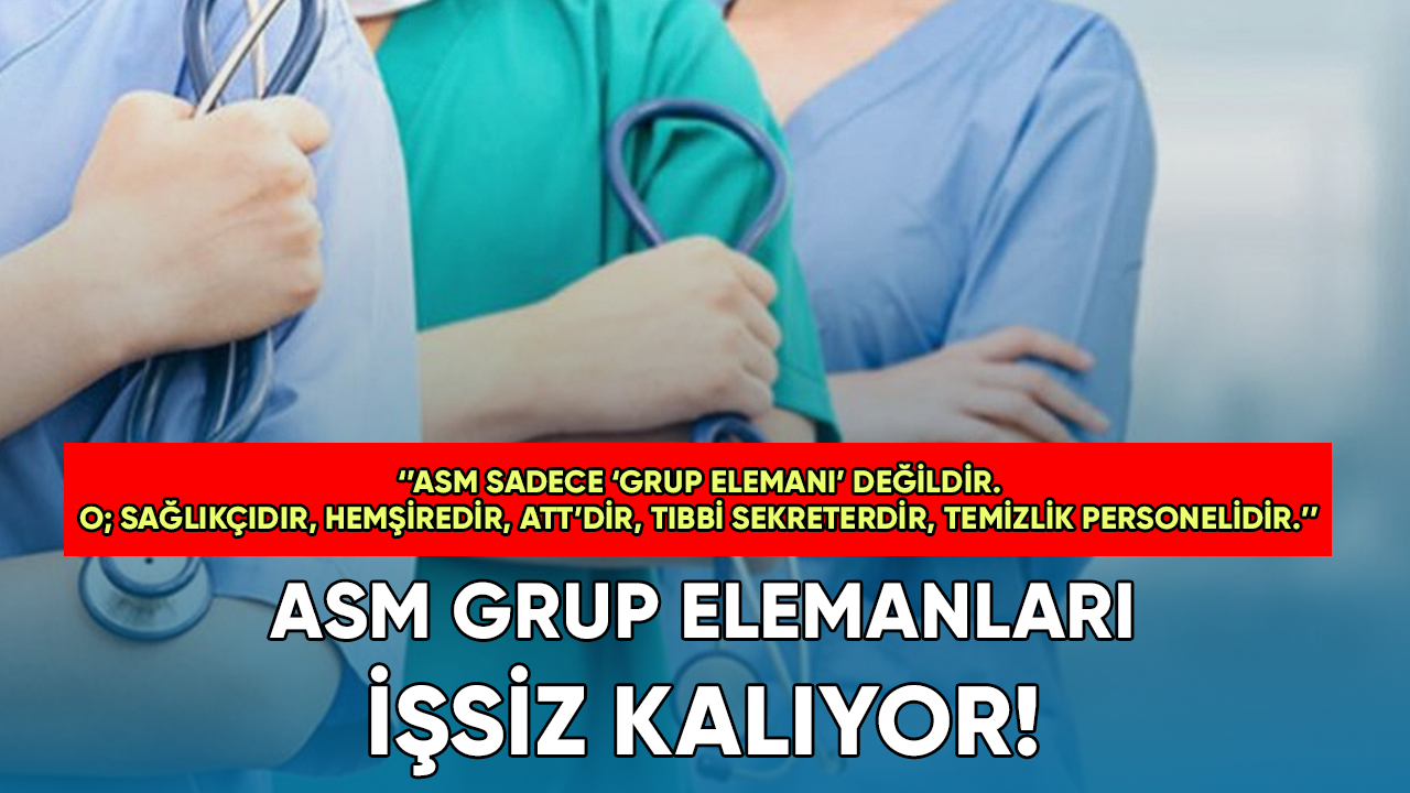 ASM Grup Elemanları İşsiz Kalıyor!