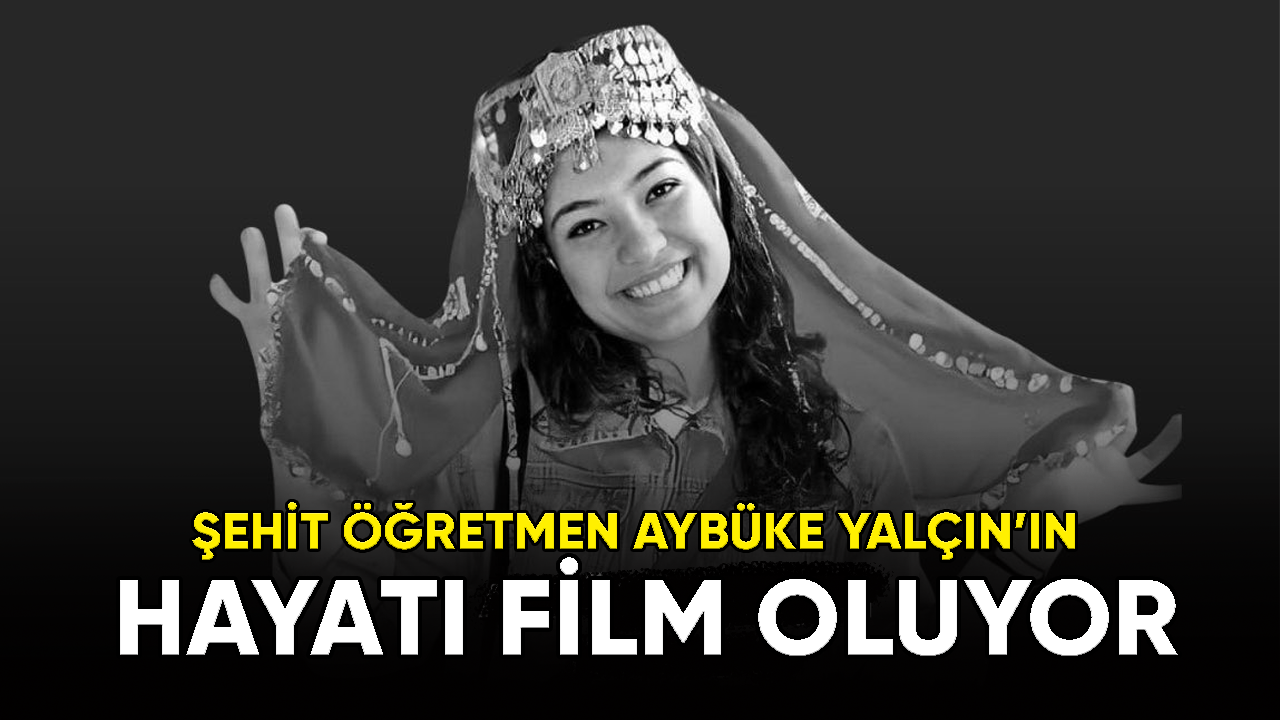 Aybüke öğretmenin hayatı film oluyor